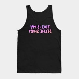 This Is My Selfie Shirt Tank Top